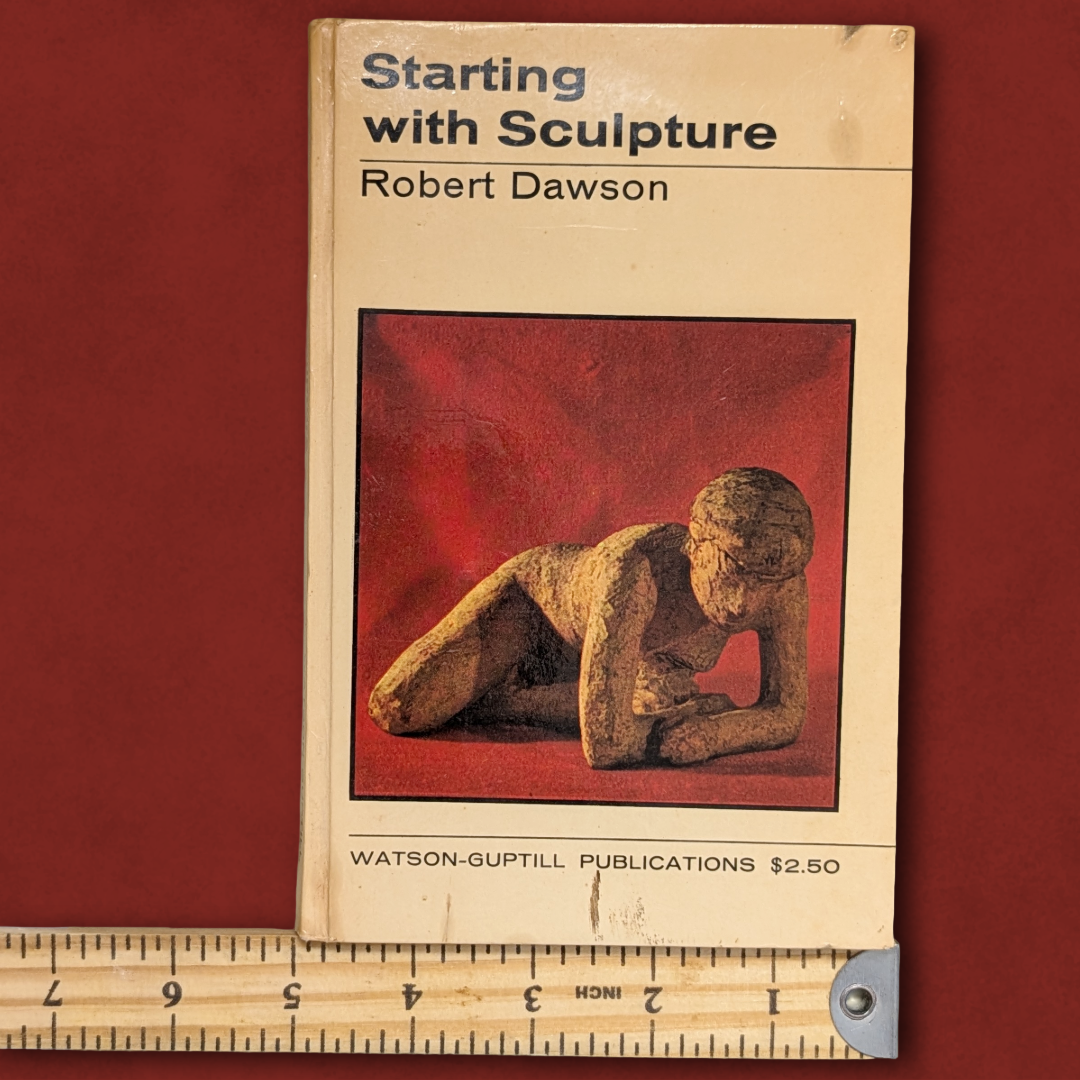 Starting with Sculpture by Robert Dawson (Hardcover, 1968 Printing)