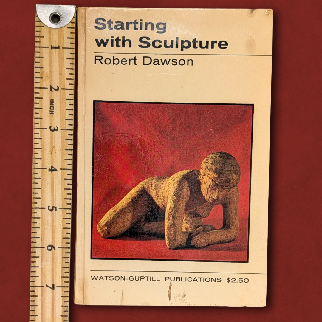 Starting with Sculpture by Robert Dawson (Hardcover, 1968 Printing)