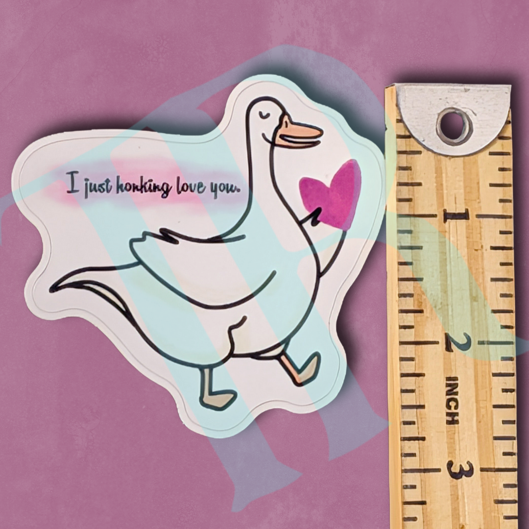 Goose "I just honking love you" Valentine's Day Die-Cut Sticker, 3" x 2.75"