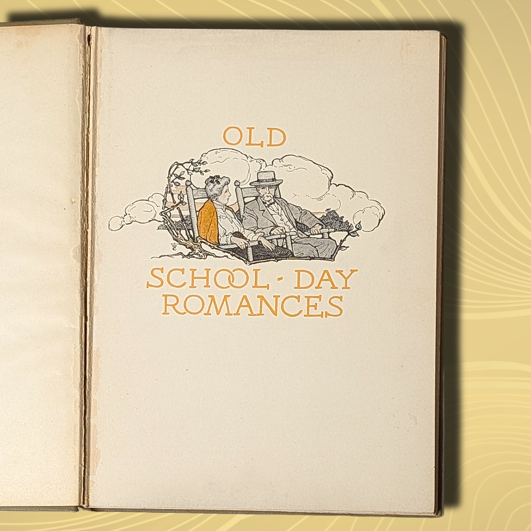 Vintage 1909 Hardcover "Old School Day Romances" Book by James Whitcomb Riley